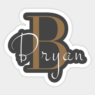 I am Bryan Sticker